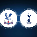 Crystal Palace vs Tottenham Hotspur: Match String and How to Watch